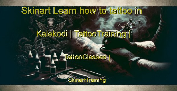 Skinart Learn how to tattoo in Kalekodi | TattooTraining | TattooClasses | SkinartTraining-Togo